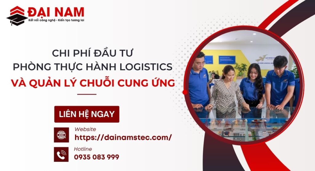Chi Phí Đầu Tư Phòng Thực Hành Logistics Và Quản Lý Chuỗi Cung Ứng