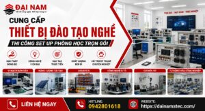 Cung Cấp Thiết Bị Đào Tạo Nghề - Thi Công Set Up Phòng Học Trọn Gói