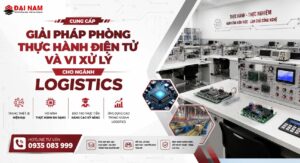 Cung Cấp Giải Pháp Phòng Thực Hành Điện Tử Và Vi Xử Lý Cho Ngành Logistics