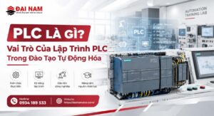 PLC Là Gì? Vai Trò Của Lập Trình PLC Trong Đào Tạo Tự Động Hóa
